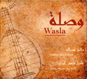 wasla, tarek aballah, adel shams el din, musique orientale